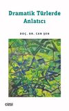 Dramatik T&uuml;rlerde Anlatıcı