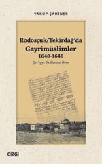 Rodosçuk / Tekirdağ'da Gayrimüslimler 1640-1648 Şer'iyye Sicillerine Göre