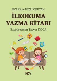 Kolay ve Hızlı Okutan İlkokuma Yazma Kitabı	