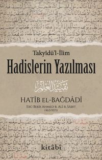 Hadislerin Yazılması (Takyîdü’l-İlm)