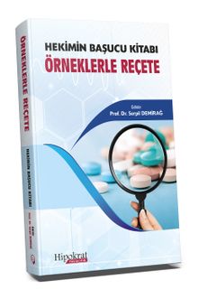 Hekimin Başucu Kitabı Örneklerle Reçete