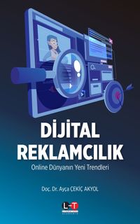 Dijital Reklamcılık & Online Dünyanın Yeni Trendleri