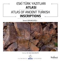 Eski Türk Yazıtlar Atlası & Atlas Of Ancient Turkish Inscriptions