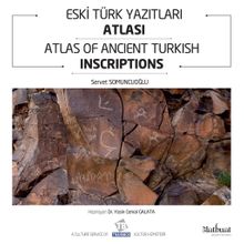 Eski Türk Yazıtlar Atlası & Atlas Of Ancient Turkish Inscriptions