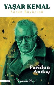Yaşar Kemal & Sözün Büyücüsü