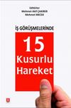 İş G&ouml;r&uuml;şmelerinde 15 Kusurlu Hareket