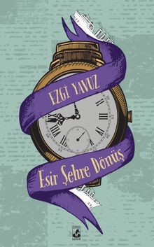 Esir Şehre Dönüş