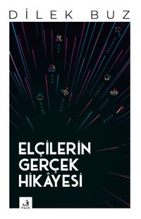 Elçilerin Gerçek Hikayesi