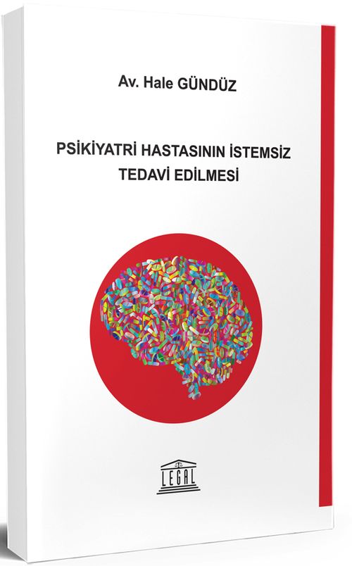 Psikiyatri Hastasının İstemsiz Tedavi Edilmesi
