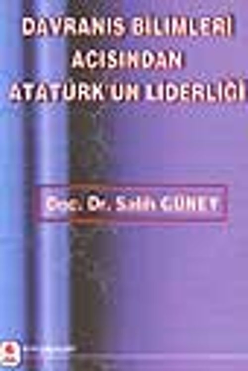 Davranış Bilimleri Açısından Atatürk'ün Liderliği