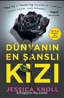 Dünyanın En Şanslı Kızı - Jessica Knoll