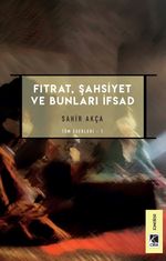 Fıtrat, Şahsiyet ve Bunları İfsad