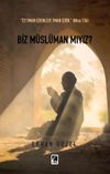 Biz M&uuml;sl&uuml;man Mıyız?