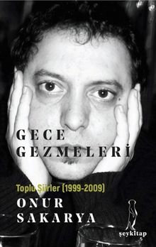 Gece Gezmeleri Toplu Şiirler (1999-2009)