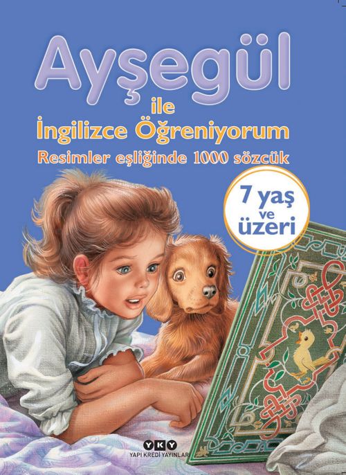 Ayşegül ile İngilizce Öğreniyorum (Karton Kapak) & Resimler Eşliğinde 1000 Sözcük