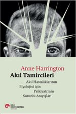 Akıl Tamircileri & Akıl Tamircileri Biyolojisi için Psikiyatrinin Sorunlu Arayışları