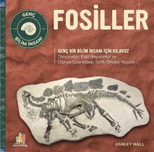 Fosiller / Genç Bir Bilim İnsanı İçin Kılavuz
