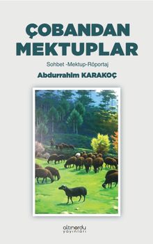 Çobandan Mektuplar & Sohbet-Mektup-Röportaj