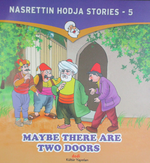 Maybe There are Two Doors / Nasrettin Hodja Stories 5