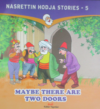 Maybe There are Two Doors / Nasrettin Hodja Stories 5