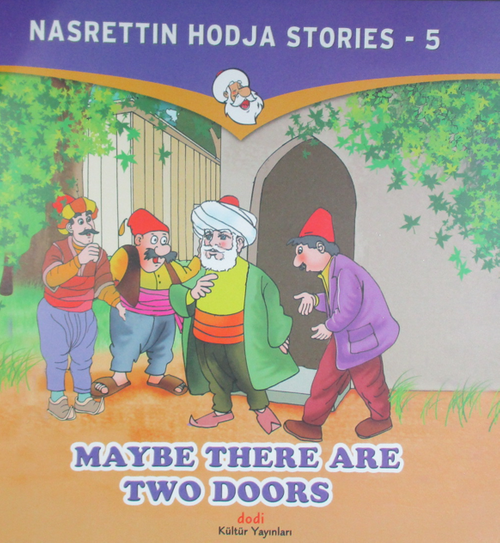 Maybe There are Two Doors / Nasrettin Hodja Stories 5