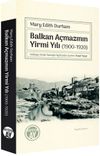 Balkan A&ccedil;mazının Yirmi Yılı (1900-1920)