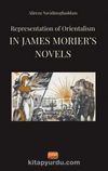 Representation of Orientalism in James Morier’s Novels