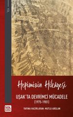 Hepimizin Hikayesi & Uşak'ta Devrimci Mücadele (1975-1981)
