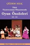 T&uuml;rk Tiyatrosunun Oluşumunda Oyun S&ouml;zleri 1859-1923