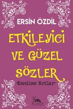 Etkileyici ve Güzel Sözler & Kendime Notlar
