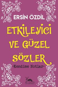 Etkileyici ve Güzel Sözler & Kendime Notlar