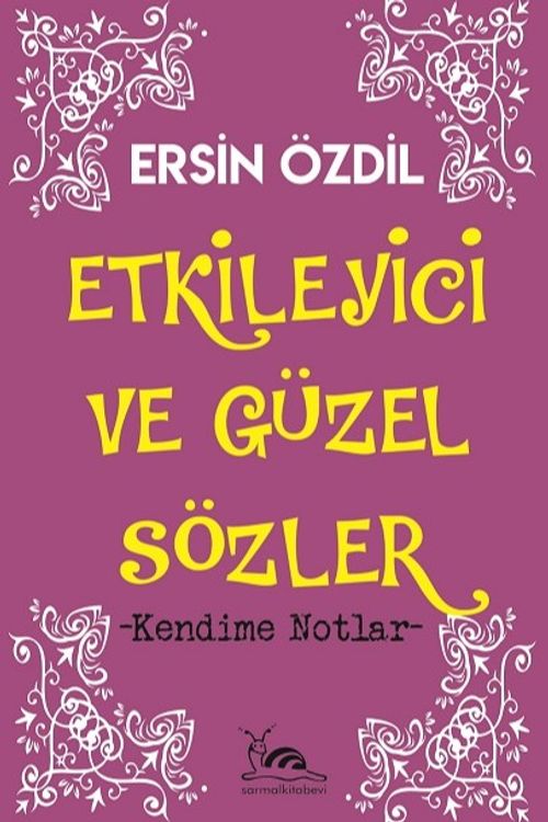 Etkileyici ve Güzel Sözler & Kendime Notlar