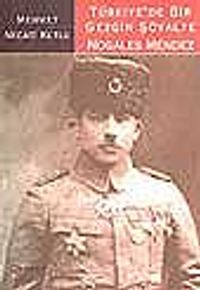 Türkiye'de Bir Gezgin Şövalye Nogales Mendez