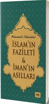 İslam&rsquo;ın Fazileti & İman&rsquo;ın Asılları