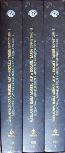 Uluslararası Kara Mürsel Alp ve Kocaeli Tarihi Sempozyumu – II / 3 cilt (21-E-2)