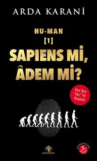 Hu-Man & Sapiens mi, Adem mi?