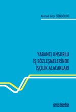 Yabancı Unsurlu İş Sözleşmelerinde İşçilik Alacakları
