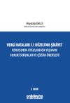 Vergi Hataları İle D&uuml;zeltme - Şikayet Konusunda Uygulamada Yaşanan Hukuki Sorunlar ve &Ccedil;&ouml;z&uuml;m &Ouml;nerileri
