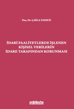 İdari Faaliyetlerde İşlenen Kişisel Verilerin İdare Tarafından Korunması