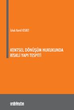 Kentsel Dönüşüm Hukukunda Riskli Yapı Tespiti
