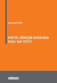 Kentsel Dönüşüm Hukukunda Riskli Yapı Tespiti