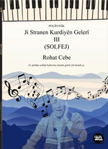 Muzîk Polîfonîk Ji Stranen Kurdiyên Gelerî III (Solfej)