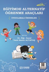 Eğitimde Alternatif Öğrenme Araçları & Uygulamalı Örnekler