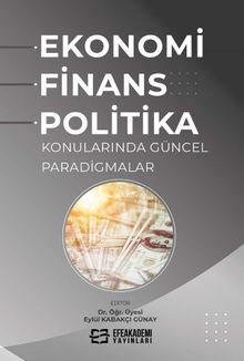 Ekonomi, Finans ve Politika Konularında Güncel Paradigmalar