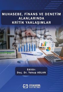 Muhasebe, Finans ve Denetim Alanlarında Kritik Yaklaşımlar