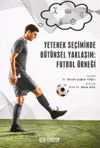Yetenek Se&ccedil;iminde B&uuml;t&uuml;nsel Yaklaşım: Futbol &Ouml;rneği