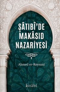 Şatıbî’de Makasıd Nazariyesi