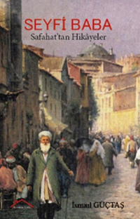 Seyfi Baba / Safahat'tan Hikayeler