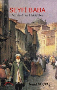 Seyfi Baba / Safahat'tan Hikayeler