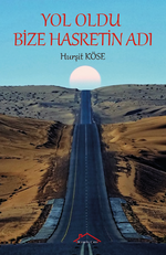 Yol Oldu Bize Hasretin Adı